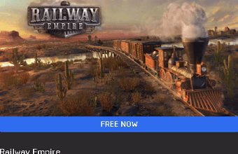 Railway Empire and Where The Water Tastes Like Wine Games Free on Epic Store