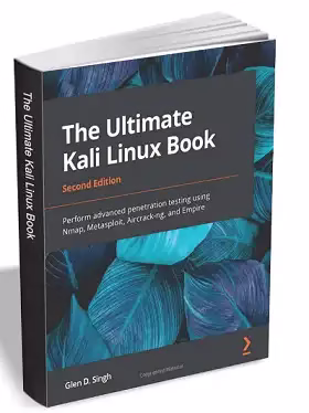The Ultimate Kali Linux Book, 2nd Edition ($41.99 Value) Available for Free