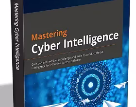 Mastering Cyber Intelligence-eBook worth $19.99 Free for a limited time