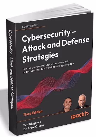 Cybersecurity: Attack and Defense Strategies (3rd Edition)-eBook for Free