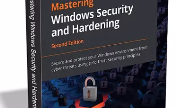 Mastering Windows Security and Hardening eBook for Free [A $41 Value]