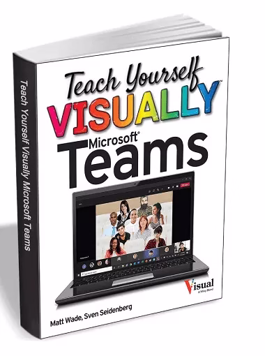 Teach Yourself VISUALLY Microsoft Teams eBook (Worth $21) for Free