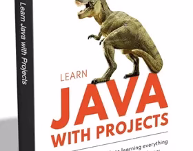 Learn Java with Projects ebook worth $44.99 Now Free