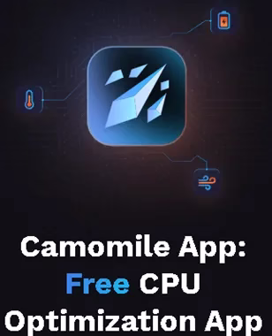 Camomile App: Chill Your CPU, Extend Your Battery Life