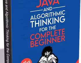 Java and Algorithmic Thinking for the Complete Beginner ebook Now Free