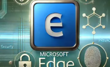 How to Enhance Privacy and Security on Microsoft Edge