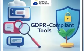 European Alternatives: Discover GDPR-Compliant Tools to Replace American Tech Giants