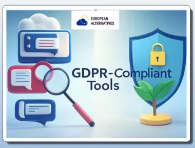 European Alternatives: Discover GDPR-Compliant Tools to Replace American Tech Giants