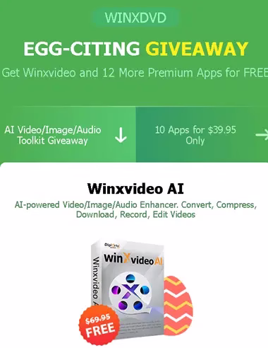 🥚Easter EGG-CITING Giveaway: Get WinXVideo and 12 More Premium Apps for FREE!🎁